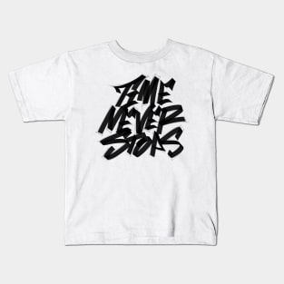 Time Never Stops - Graffiti Quotes Kids T-Shirt